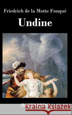 Undine: Eine Erzählung Friedrich de la Motte Fouqué 9783843027472 Hofenberg - książka