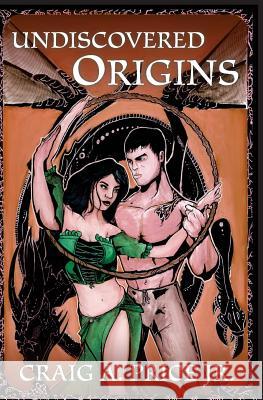 Undiscovered Origins Craig a. Pric 9781539150589 Createspace Independent Publishing Platform - książka
