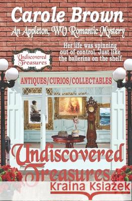 Undiscovered Treasures Carol Brown 9781941622384 Story and Logic Media Group - książka