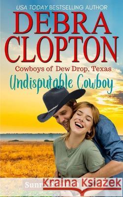 Undisputable Cowboy Debra Clopton   9781646250042 DCP Publishing LLC - książka