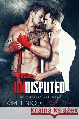 Undisputed Nicholas Bella Aimee Nicole Walker 9780997422542 Aimee Nicole Walker (Author Name) - książka