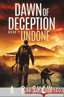 Undone: A Post-Apocalyptic Survival Thriller Series A. R. Shaw 9781790696901 Independently Published - książka