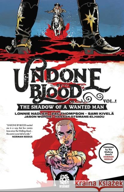 Undone By Blood: or The Shadow of a Wanted Man Zac Thompson 9781949028447 Aftershock Comics - książka