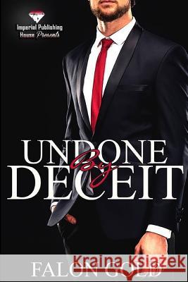 Undone By Deceit Gold, Falon 9781987708523 Createspace Independent Publishing Platform - książka