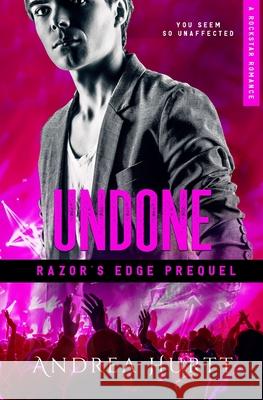 Undone: Razor's Edge Prequel Andrea Hurtt 9781951172060 Piece of Pie Publishing - książka