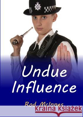 Undue Influence Rod McInnes 9781326480714 Lulu.com - książka