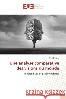 Une analyse comparative des visions du monde Crews, David 9786139543410 Éditions universitaires européennes - książka