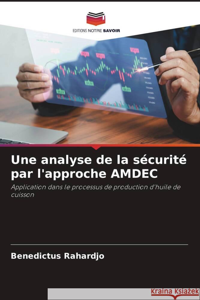 Une analyse de la sécurité par l'approche AMDEC Rahardjo, Benedictus 9786206378594 Editions Notre Savoir - książka