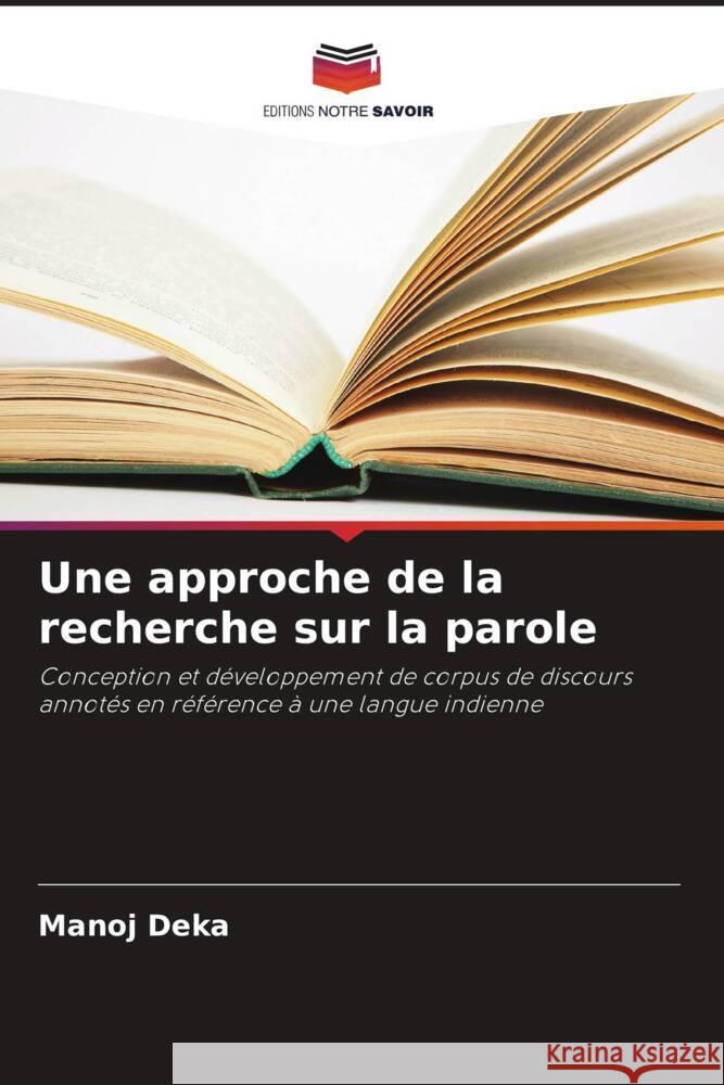 Une approche de la recherche sur la parole Deka, Manoj 9786208087500 Editions Notre Savoir - książka