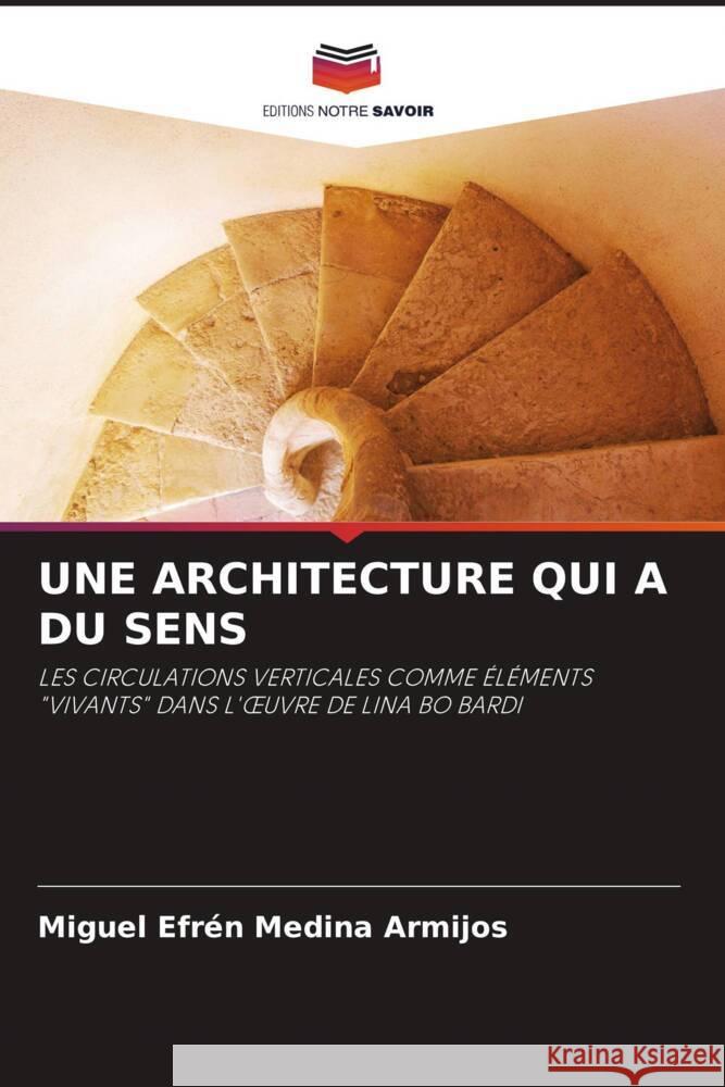 UNE ARCHITECTURE QUI A DU SENS Medina Armijos, Miguel Efrén 9786206960782 Editions Notre Savoir - książka