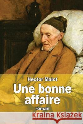 Une bonne affaire Malot, Hector 9781505821291 Createspace - książka