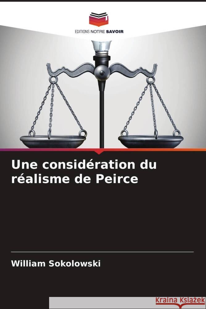 Une considération du réalisme de Peirce Sokolowski, William 9786205139875 Editions Notre Savoir - książka