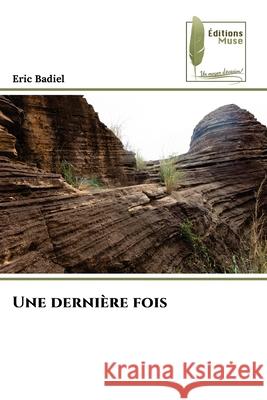 Une dernière fois Badiel, Eric 9786208852382 Éditions Muse - książka