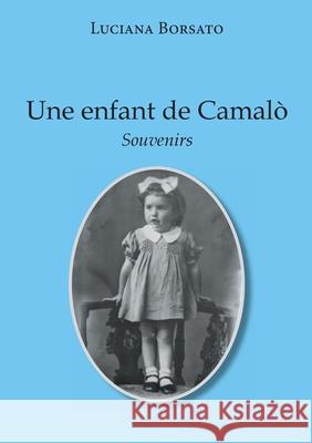 Une Enfant de Camalo Luciana Borsato 9782322253043 Books on Demand - książka