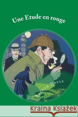 Une Etude En Rouge: French Edition Arthur Conan Doyle 9781545158937 Createspace Independent Publishing Platform - książka
