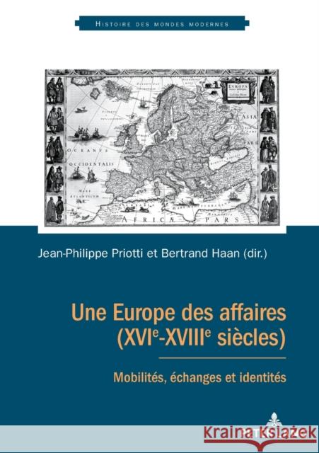 Une Europe Des Affaires (Xvie-Xviiie Siècles): Mobilités, Échanges Et Identités Ruggiu, François-Joseph 9782807608252 Peter Lang Ltd. International Academic Publis - książka