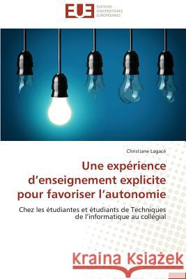 Une Expérience D Enseignement Explicite Pour Favoriser L Autonomie Lagace-C 9783841743794 Editions Universitaires Europeennes - książka