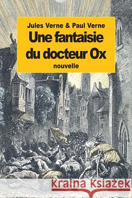 Une fantaisie du docteur Ox Verne, Paul 9781508407010 Createspace - książka