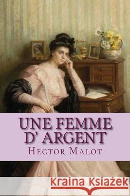 Une femme d' argent Ballin, G. -. Ph. 9781507695487 Createspace - książka