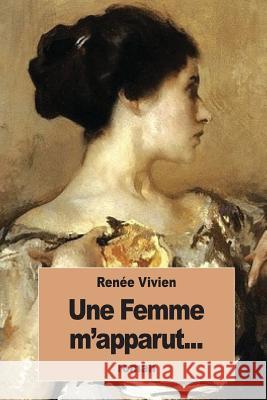 Une Femme m'apparut... Vivien, Renee 9781535019712 Createspace Independent Publishing Platform - książka