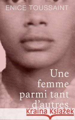 Une Femme Parmi Tant D'autres Tome 2 Enice Toussaint 9781806237180 Audiobook Publishing Services - książka