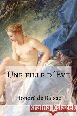 Une fille d?Eve Edibooks 9781532802980 Createspace Independent Publishing Platform - książka