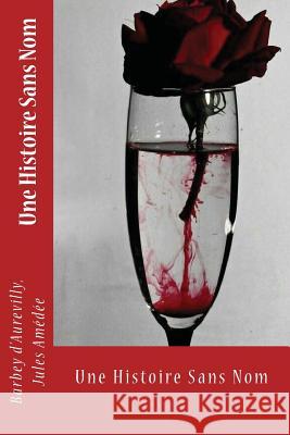 Une Histoire Sans Nom Barbey D. Jule Sir Angels 9781544600833 Createspace Independent Publishing Platform - książka