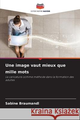 Une image vaut mieux que mille mots Braumandl, Sabine 9786208488833 Editions Notre Savoir - książka