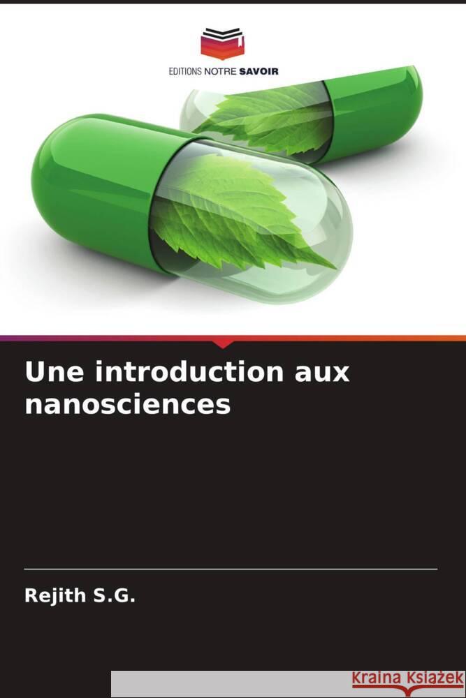 Une introduction aux nanosciences Rejith S G   9786205361658 Editions Notre Savoir - książka