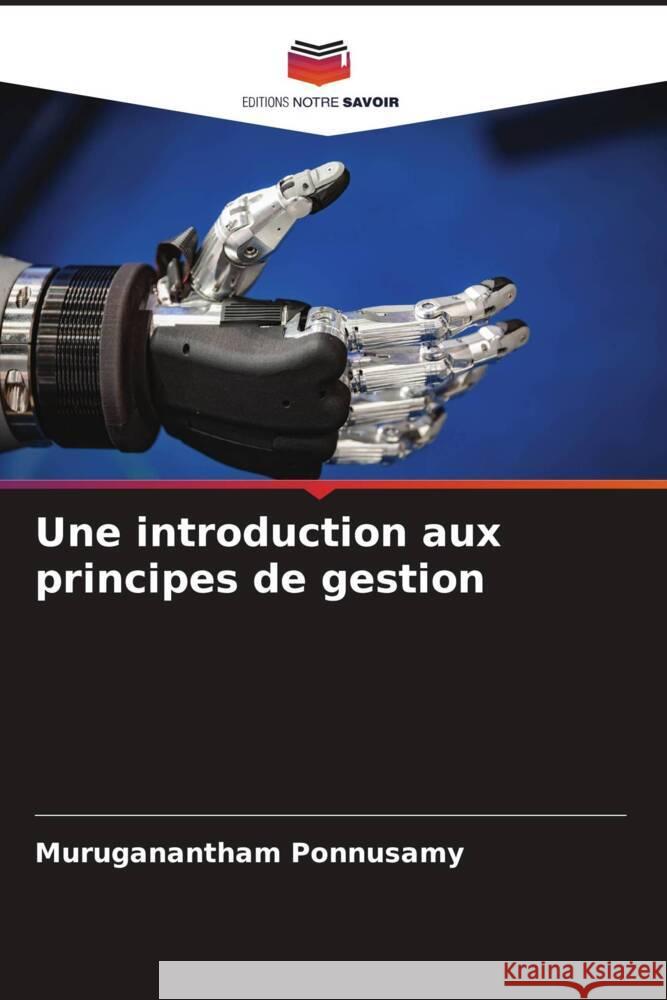 Une introduction aux principes de gestion Ponnusamy, Muruganantham 9786204693453 Editions Notre Savoir - książka