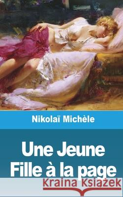 Une Jeune Fille à la page Michèle, Nikolaï 9781006061134 Blurb - książka