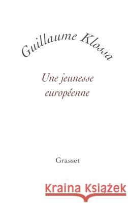 Une Jeunesse Europeenne Klossa-G 9782246810520 Grasset - książka