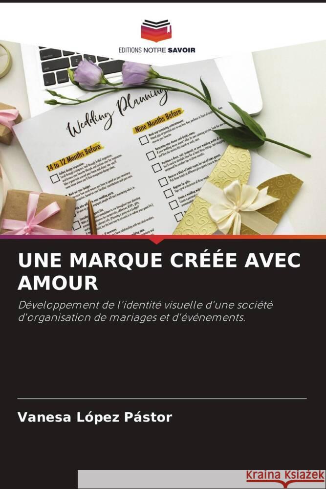 UNE MARQUE CRÉÉE AVEC AMOUR López Pástor, Vanesa 9786204470528 Editions Notre Savoir - książka