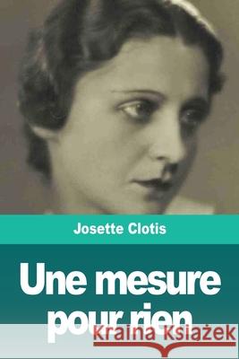 Une mesure pour rien Josette Clotis 9783967873559 Prodinnova - książka