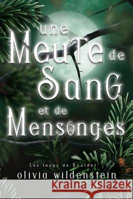 Une Meute de Sang et de Mensonges Olivia Wildenstein Emma Velloit Valentin Translations 9781948463461 Olivia Wildenstein - książka