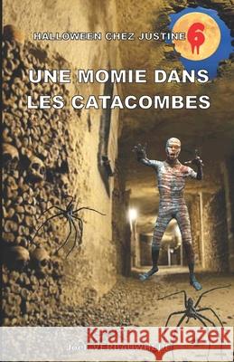 Une momie dans les catacombes Jo Verbauwhede 9782378300562 Joel Verbauwhede - książka