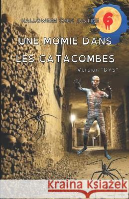 Une momie dans les catacombes - Version DYS Jo Verbauwhede 9782378300579 Joel Verbauwhede - książka