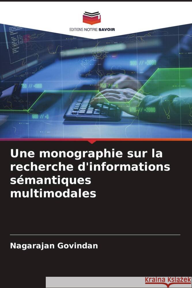 Une monographie sur la recherche d'informations sémantiques multimodales Govindan, Nagarajan 9786204649832 Editions Notre Savoir - książka