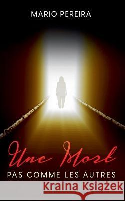 Une Mort Pas Comme Les Autres Mario Pereira 9782322101726 Bod - Books on Demand - książka