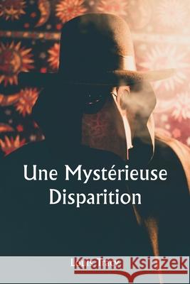 Une myst?rieuse disparition Louis Tracy 9789359947235 Writat - książka