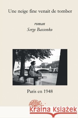 Une neige fine venait de tomber Serge Bassenko 9782332463517 Edilivre - książka