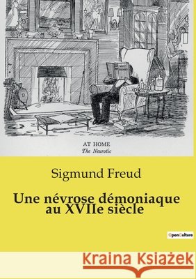 Une névrose démoniaque au XVIIe siècle Sigmund Freud 9791043101199 Culturea - książka