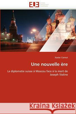 Une Nouvelle Ère Cornut-X 9786131588440 Editions Universitaires Europeennes - książka