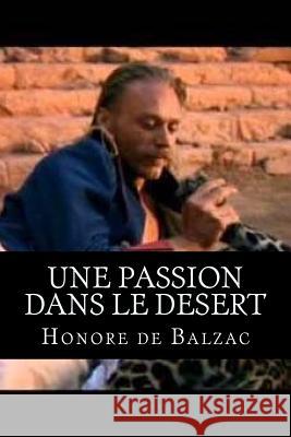 Une passion dans le desert De Balzac, Honore 9781523838363 Createspace Independent Publishing Platform - książka