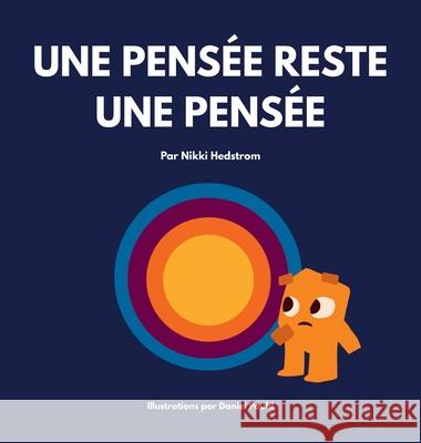 Une pensée reste une pensée Hedstrom, Nikki 9781777313227 Nikki Hedstrom - książka