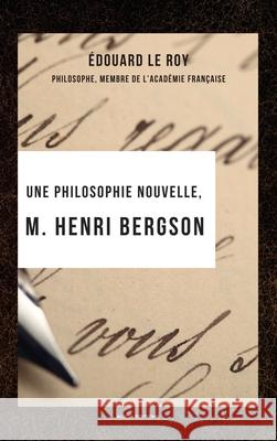 Une philosophie nouvelle, M. Henri Bergson ?douard L 9782384556007 Alicia Editions - książka