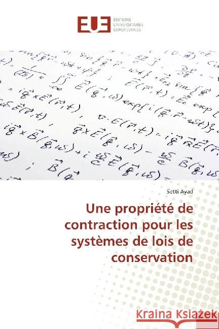 Une propriété de contraction pour les systèmes de lois de conservation Ayad, Setti 9786138429746 Éditions universitaires européennes - książka