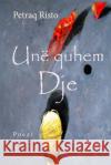 Une Quhem Dje Petraq Risto 9781512197044 Createspace