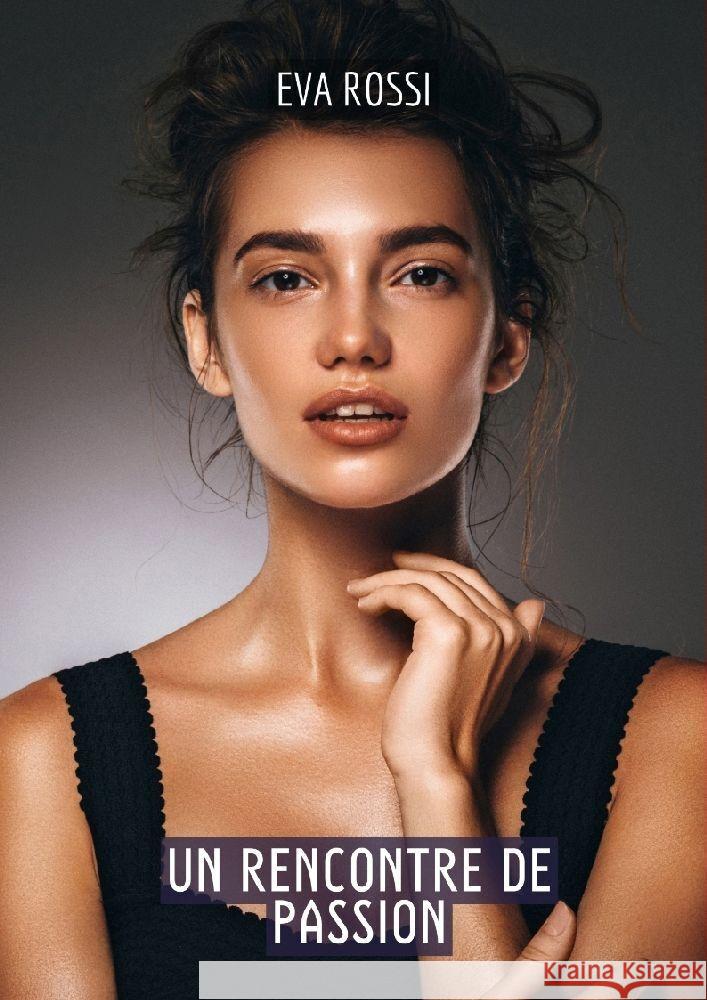 Une Rencontre de Passion Rossi, Eva 9783384198853 Eva Rossi - książka