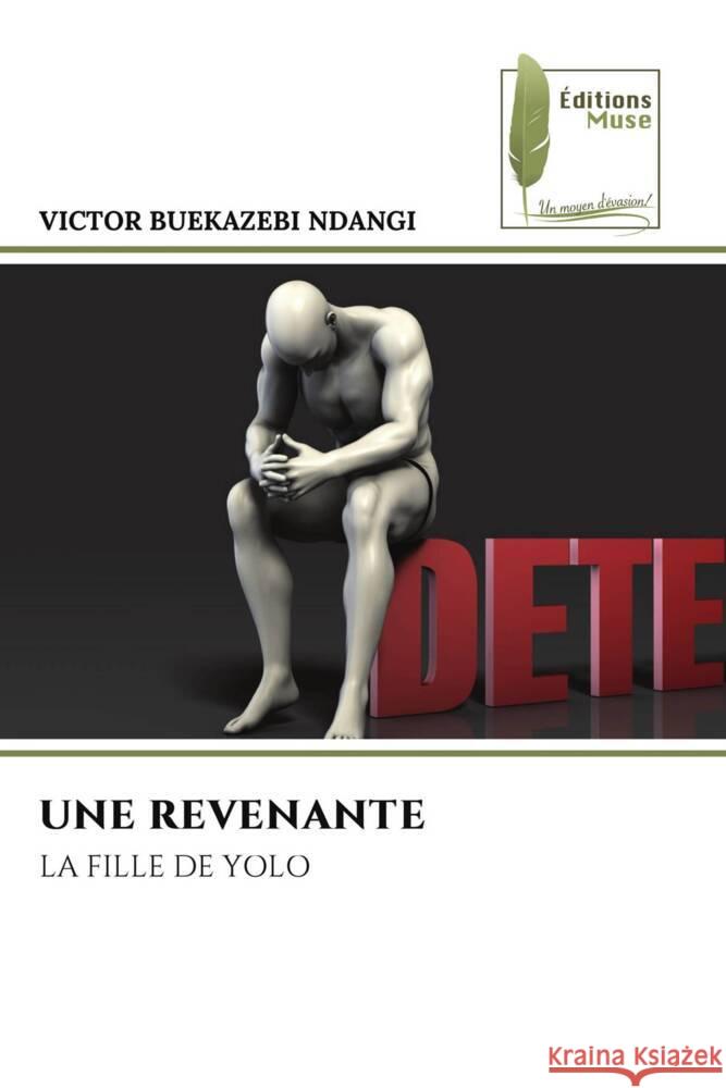 UNE REVENANTE BUEKAZEBI NDANGI, VICTOR 9786207812776 Éditions Muse - książka